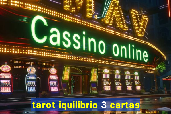 tarot iquilibrio 3 cartas